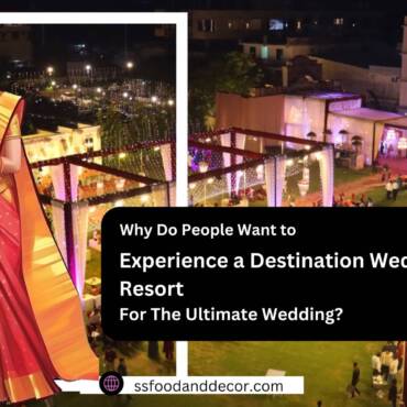 Why Do People Want to Experience a Destination Wedding Resort for the Ultimate Wedding?